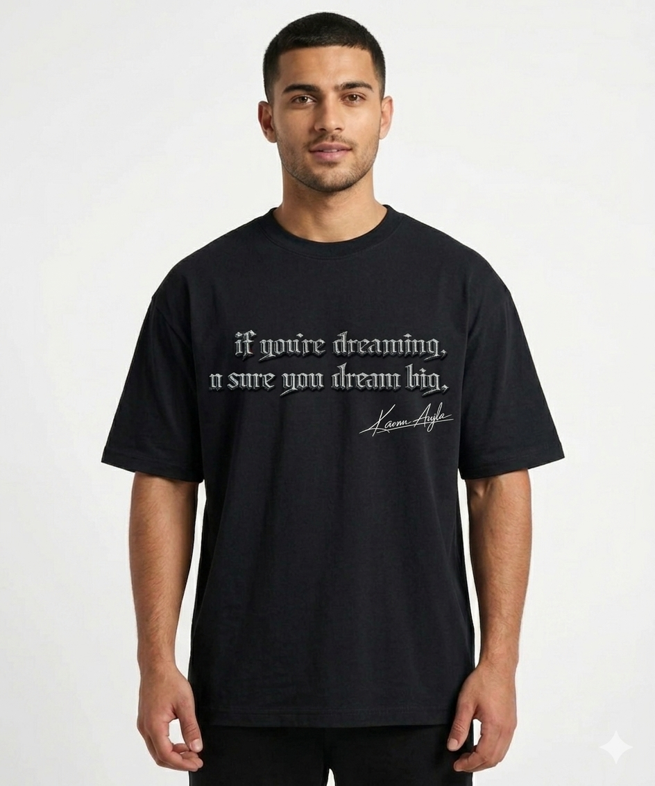 "Dream Big" Oversized Tee – Signature Edition Black